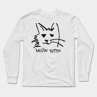 Meow Bitch #2 Long Sleeve T-Shirt